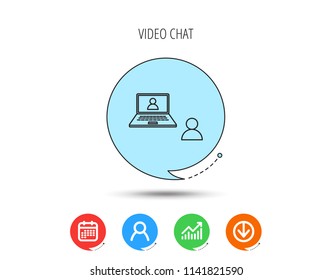 Video chat icon. Webcam chatting sign. Web conference symbol. Calendar, User and Business Chart, Download arrow icons. Speech bubbles with flat signs. Vector