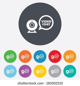Video chat sign icon. Webcam video speech bubble symbol. Website webcam talk. Round colourful 11 buttons. Vector
