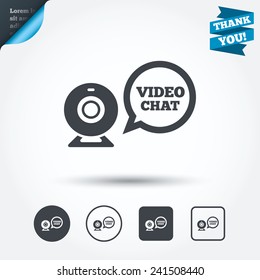 Video chat sign icon. Webcam video speech bubble symbol. Website webcam talk. Circle and square buttons. Flat design set. Thank you ribbon. Vector