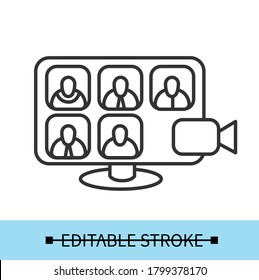 Video conference icon. Remote team meeting, presentation or discussion with video call during working from home. Business and remote communication concept. Thin line vector editable illustration