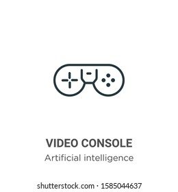 Video console outline vector icon. Thin line black video console icon, flat vector simple element illustration from editable augmented reality concept isolated on white background