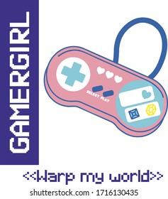 Video game controller control old school retro style. Gamer girl. Warp my world. Gaming.