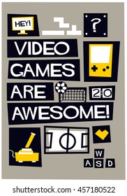 Video Games Are Awesome! (Vector Illustration In Flat Style Poster Design)