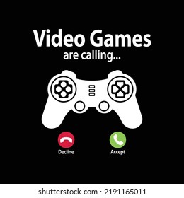 Video Games Are Calling, Funny Typography Gaming T-shirt Design