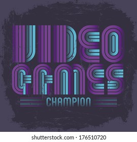 Video Games Champion - vector lettering - eighties video games style