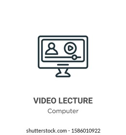 Video lecture outline vector icon. Thin line black video lecture icon, flat vector simple element illustration from editable computer concept isolated on white background