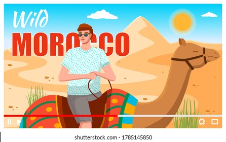 Video player interface. Traveler telling about visited wild Morocco. Stylish guy in sunglasses riding at camel among desert. Blogger or content creator making video for internet, social networks