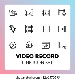Video record line icons. Set of line icons on white background. Film making concept. Camera, tape, play sign. Can be used for topics like video recording, cinema, media entertainment