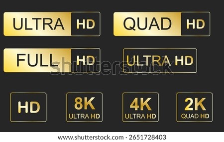 Video resolutions full ultra quad HD, video quality badge icon. Video resolution set.