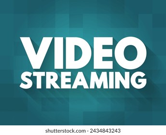 Video Streaming is a method of viewing video content without actually downloading the media files, text concept background