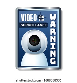 Video Surveillance Warning Nameplate Banner Vector. Indoor Stylish Home Video Online Camera. Modern Device For Recording And Watching Along Domestic Animal. Realistic 3d Illustration