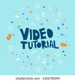 Video tutorial flat handdrawn lettering. Blogging vector poster concept. Video hosting, content, vlog. E-mail, home browser outline doodle icons. Play, like, dislike color sketch buttons