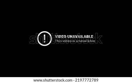 Video Unavailable Warning Error Message Black Background White Text Foto stock © 