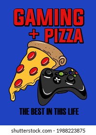 VIDEOGAMES AND PIZZA THE BEST OF THIS LIFE