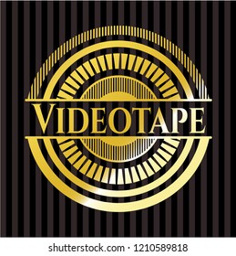 Videotape shiny badge