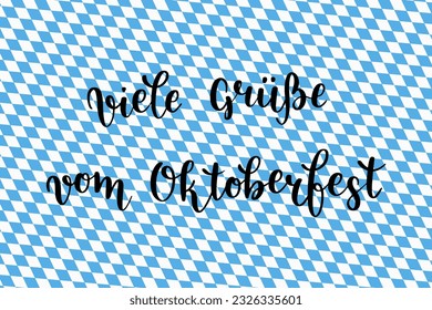 "Viele Grusse vom Oktoberfest" con letras de vector dibujadas a mano en bávaro, en inglés significa "Muchos saludos de Octoberfest". Típicos saludos de Oktoberfest sobre el fondo tradicional bávaro. Arte vectorial