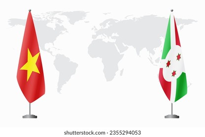 Vietnam and Burundi flags for official meeting against background of world map.