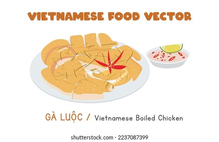 Vietnamesisch gekochte Hühnchen flach Vektordesign. Ga Luoc Clip Art Cartoon Stil. asiatische Küche. vietnamesische Küche. Vietnam Montag-Neujahr traditionelle Lebensmittel