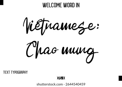 Vietnamita Chao mung moderno Typescript Texto trendy Inspirational Legenda