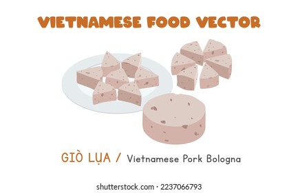 Diseño vectorial plano de bolonia de cerdo o salchicha de cerdo vietnamita. Cha Lua, Gio Lua estilo de caricatura de clipart. La comida asiática. Cocina vietnamita