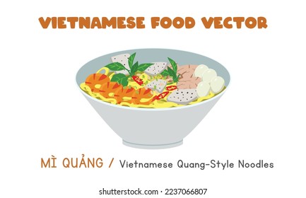 Vietnamese Quang-style noodles flat vector design. Mi Quang clipart cartoons style. Asian food. Vietnamese cuisine