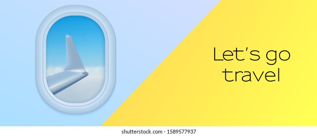 View from airplane. View from the porthole on the blue sky and wing of plane. Let s go travel, advertising banner. Vector illustration, eps10.
