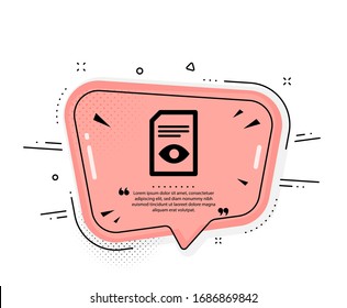 View Document icon. Quote speech bubble. Open Information File sign. Paper page with Eye concept symbol. Quotation marks. Classic view Document icon. Vector