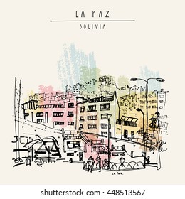 View of La Paz, Bolivia. Bus station, houses, Andes mountains. Vintage artistic hand drawn postcard, poster template, book illustration in vector