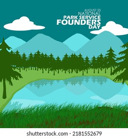 A view of mountains with clear cloudy sky and trees with river and bold text, National Park Service Founders Day August 25