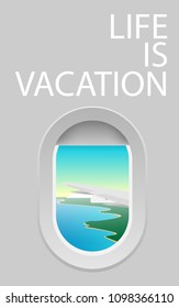 View of plane' cabin windows with view of sea coast in early morning sky with sunrise and sun ray into plane cabin,and copy space for text (Life is Vacation) in portail poster style
