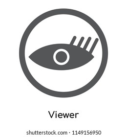 Viewer icon vector isolated on white background for your web and mobile app design, Viewer logo concept