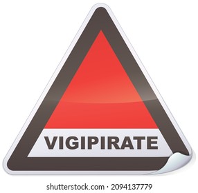 Vigipirate danger sticker (state of anti-terrorist alert in France) triangular with a fold on a white background