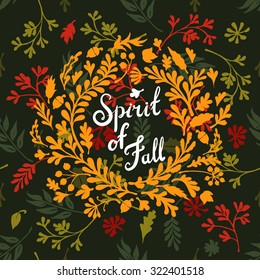 Vignette of autumn leaves . Autumn, leaves, includes text Spirit of Fall  Vector illustration