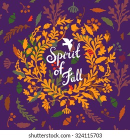 Vignette of autumn leaves . Autumn, leaves, includes text Spirit of Fall  Vector illustration