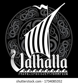 Viking design. Ancient Scandinavian Viking ship decorated with a dragon head and the inscription Valhalla, isolated on black, vector illustration