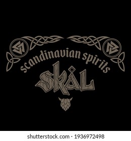 Viking design. Celtic Scandinavian ornament and Scandinavian toast lettering - Skal, vector illustration