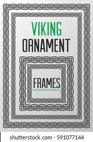 Viking ornament square frames. Medieval, Celtic square frames. Isolated black viking, celtic vector frames. A4 size.
