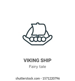 Viking ship outline vector icon. Thin line black viking ship icon, flat vector simple element illustration from editable fairy tale concept isolated on white background