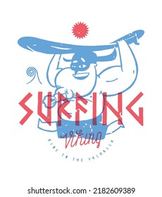 Viking Surfer. Funny fat man in horny helmet running with a surfboard. Summer sports vintage typography t-shirt print vector illustration.