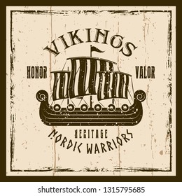 Vikings sailship vector brown emblem, label, badge or t shirt print on background with grunge textures