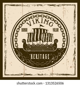 Vikings ship or drakkar boat vector brown emblem, label, badge or t shirt print on background with grunge textures