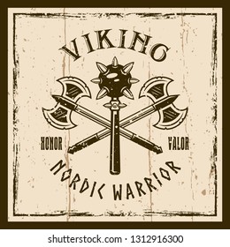 Vikings weapons vector brown emblem, label, badge or t shirt print with two morgenstern weapons and axe on background with.ggrunge textures