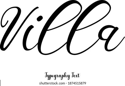 Villa Text Phrase Cursive Calligraphy Typeface