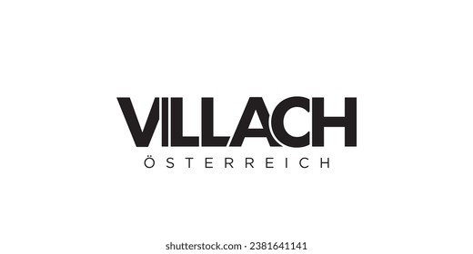 Villach in the Austria emblem for print and web. Design features geometric style, vector illustration with bold typography in modern font. Graphic slogan lettering isolated on white background.