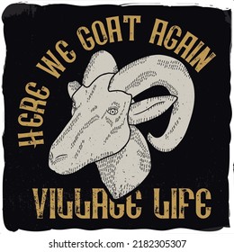 A village goat and a phrase, t-shirt design