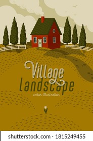 Village landscape. Rural landscape with Red farm house in rustic style on green field with cypresses. Vector illustration in flat cartoon style.