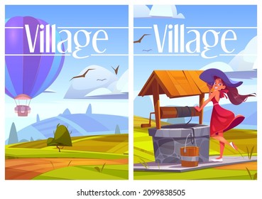 Village life cartoon posters, woman with bucket at rural well, hot air balloon flying over green hill landscape. young happy girl taking fresh drinking water. Summer rural scene, vector illustration