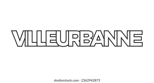 Villeurbanne in the France emblem for print and web. Design features geometric style, vector illustration with bold typography in modern font. Graphic slogan lettering isolated on white background.