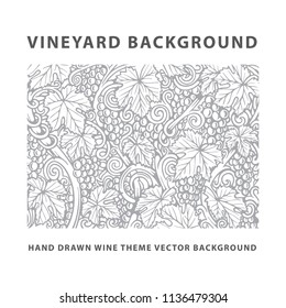 Vineyard Background. Grape, Vine And Leafs Illustration.
Wine Theme Hand Drawn Illustration. Vineyard Engraving Style Sketch Drawing.