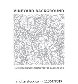 Vineyard background. Grape, vine and leafs illustration.
Wine theme hand drawn illustration. Vineyard engraving style sketch drawing.